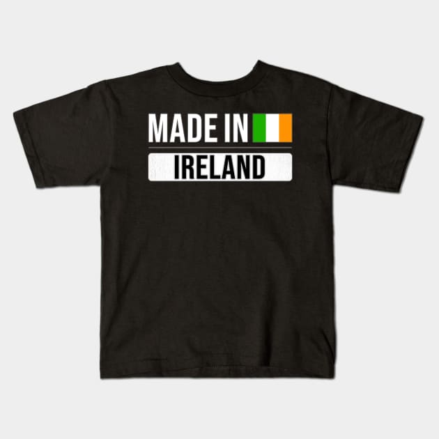 Made In Ireland - Gift for Irish With Roots From Ireland Kids T-Shirt by Country Flags